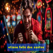 etiane felix dos santos